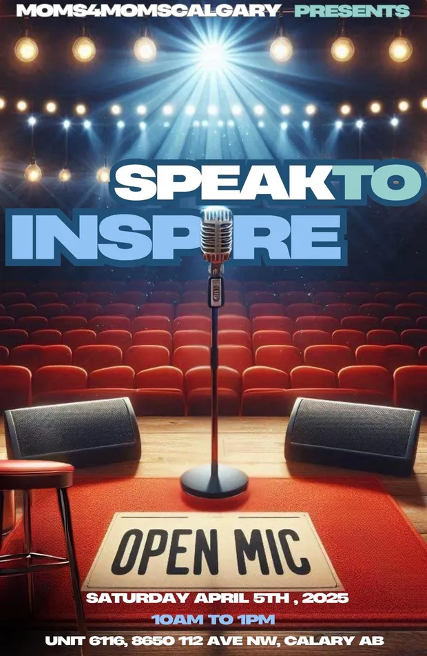 Poster for Speak to Inspire, an open mic event on 5 April 2025 in northeast Calgary.